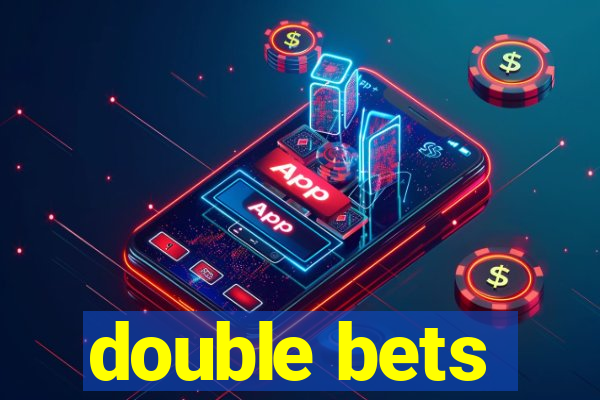 double bets